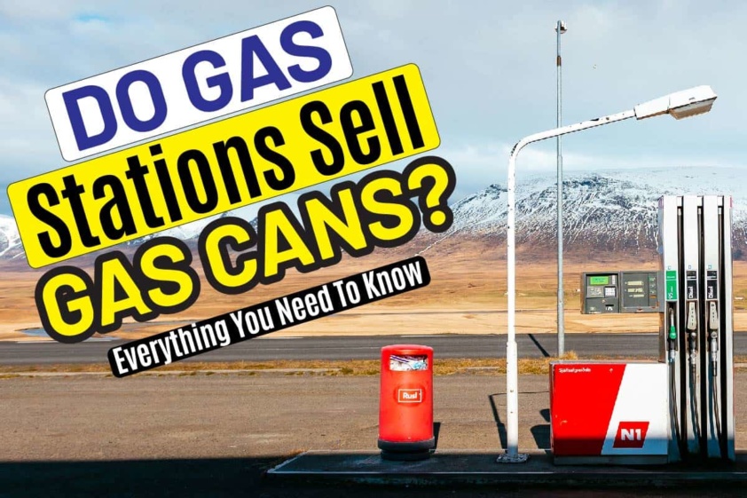 Do Gas Stations Sell Gas Cans? Everything You Need To Know